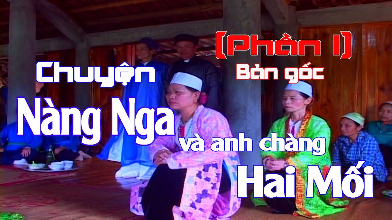 Chuyện Nàng Nga -  Hai Mối (Bản gốc)