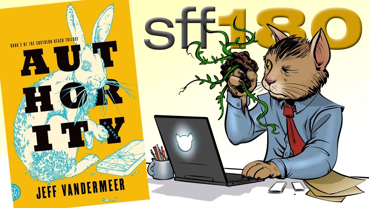 SFF180 🌿 'Authority' by Jeff VanderMeer ★★★★