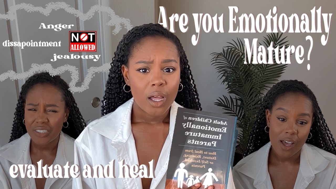A Black Girl's Guide to Mental Health: Are you Emotionally Immature?