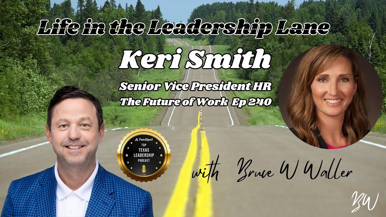 240. Keri Smith, Senior Vice President Human Resources on Life in the Leadership Lane: Trust Builder
