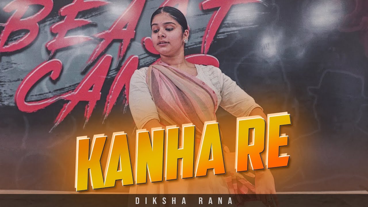 KANHA RE || DIKSHA RANA || CHOREOGRAPHY