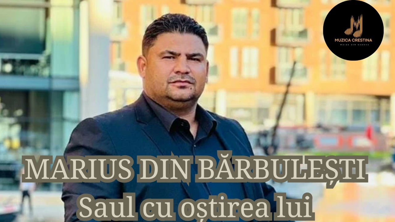 Saul Cu Ostirea Lui (David Si Goliat)Marius Din Bărbulești (Cântări Creștine Vechi)