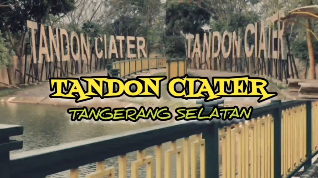 TANDON CIATER TANGERANG SELATAN 2023 | UPDATE TERKINI WISATA TANGERANG SELATAN