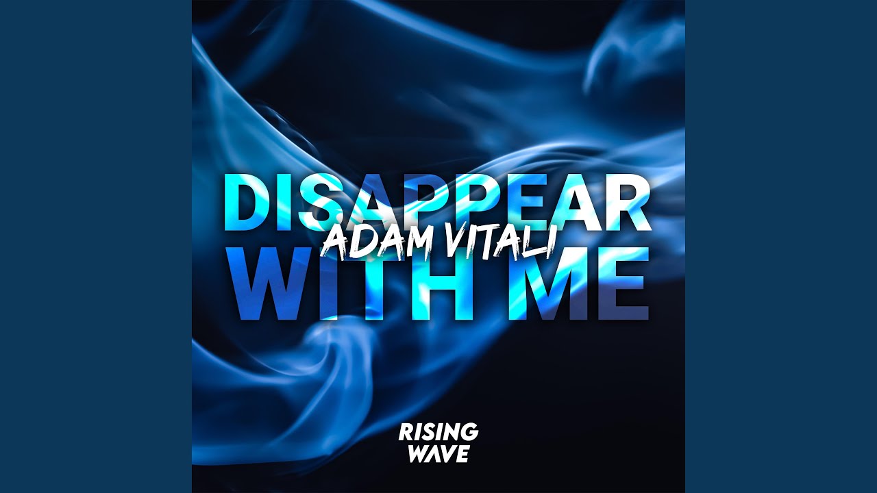 Disappear With Me