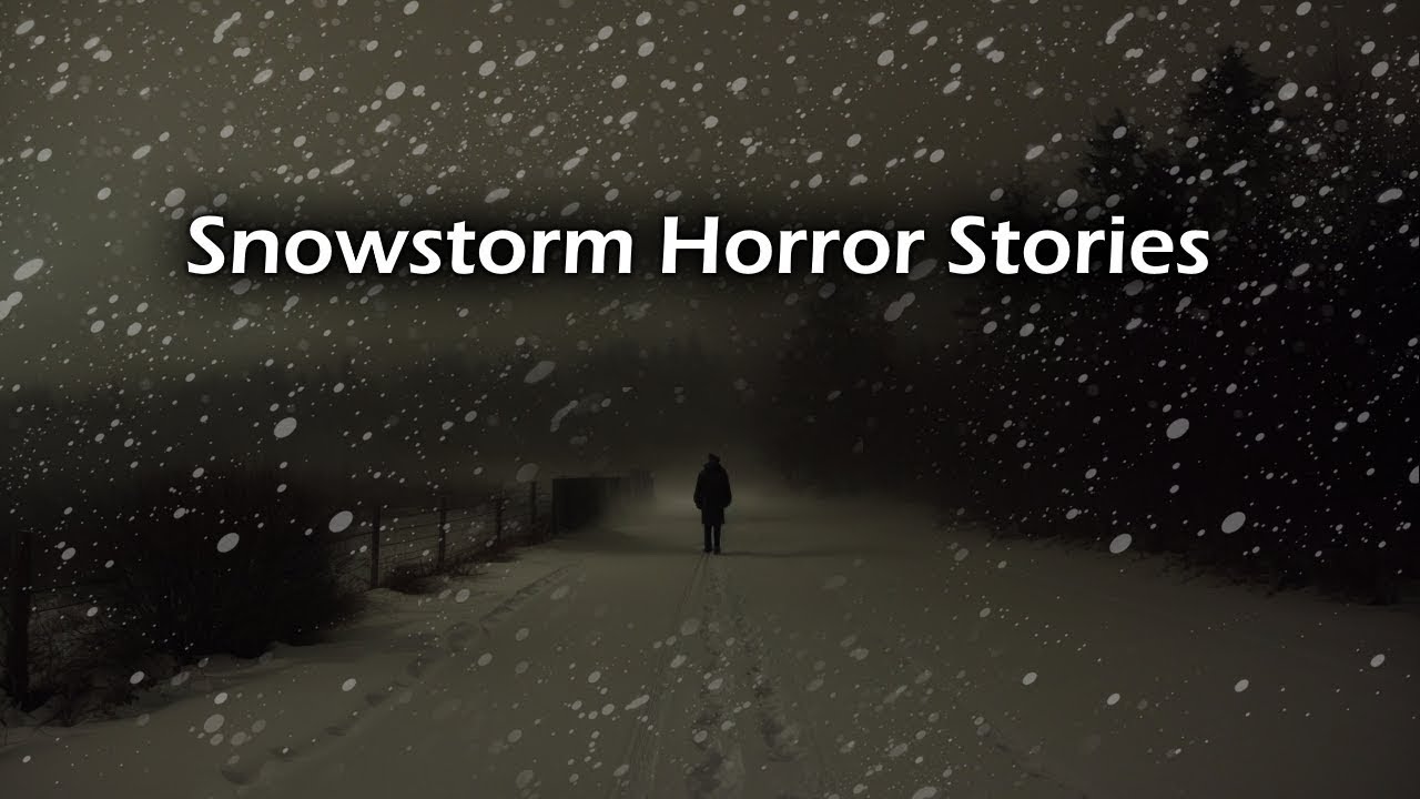 True Terrifying Blizzard Horror Stories | Scary Snow Storm Stories