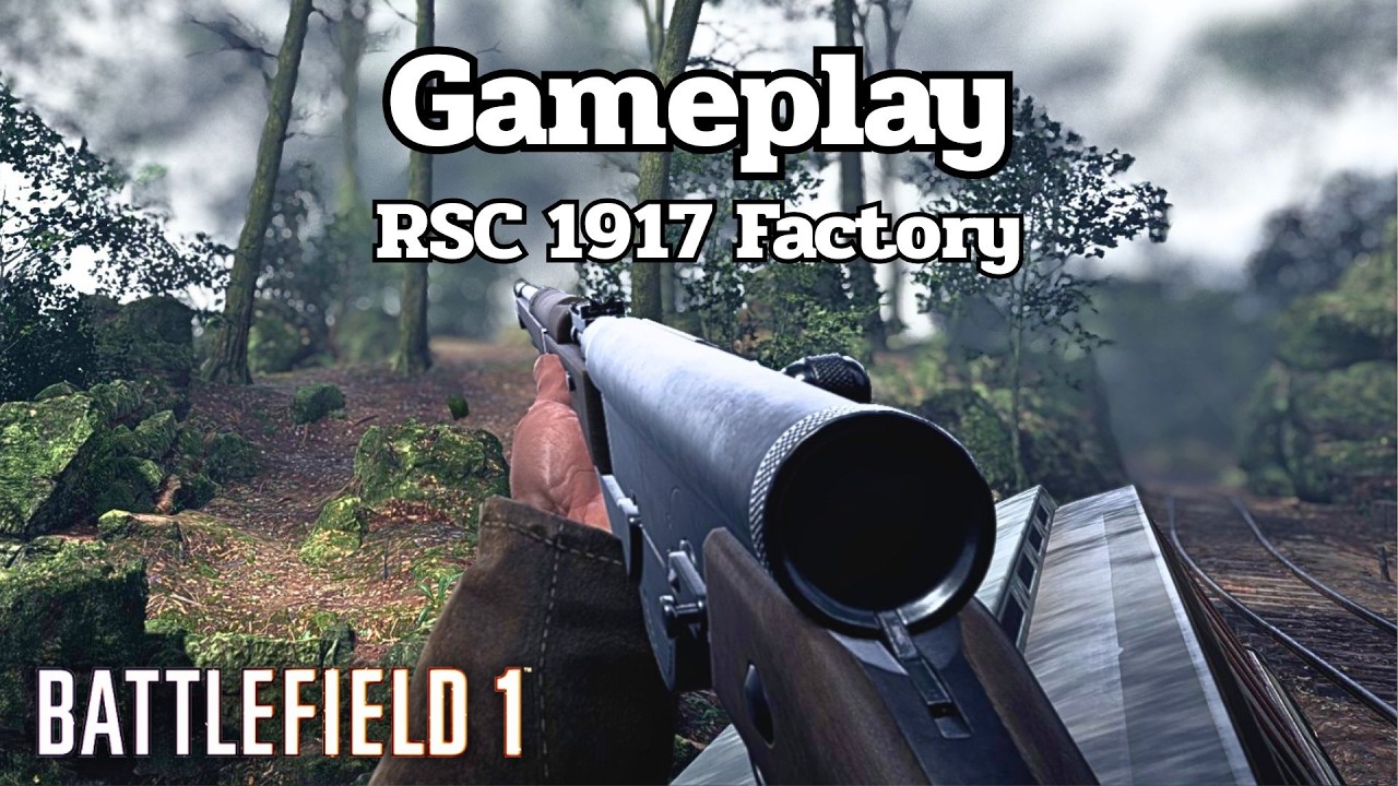 Battlefield 1 : RSC 1917 Factory Gameplay Conquest No Commentary