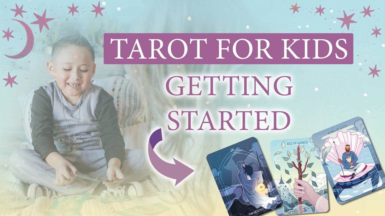 Tarot For Kids: How to Get Started with Tarot