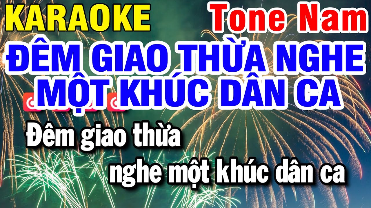 Karaoke Đ&ecirc;m Giao Thừa Nghe Một Kh&uacute;c D&acirc;n Ca Nhạc Sống 2026 Tone Nam | Huỳnh L&ecirc;