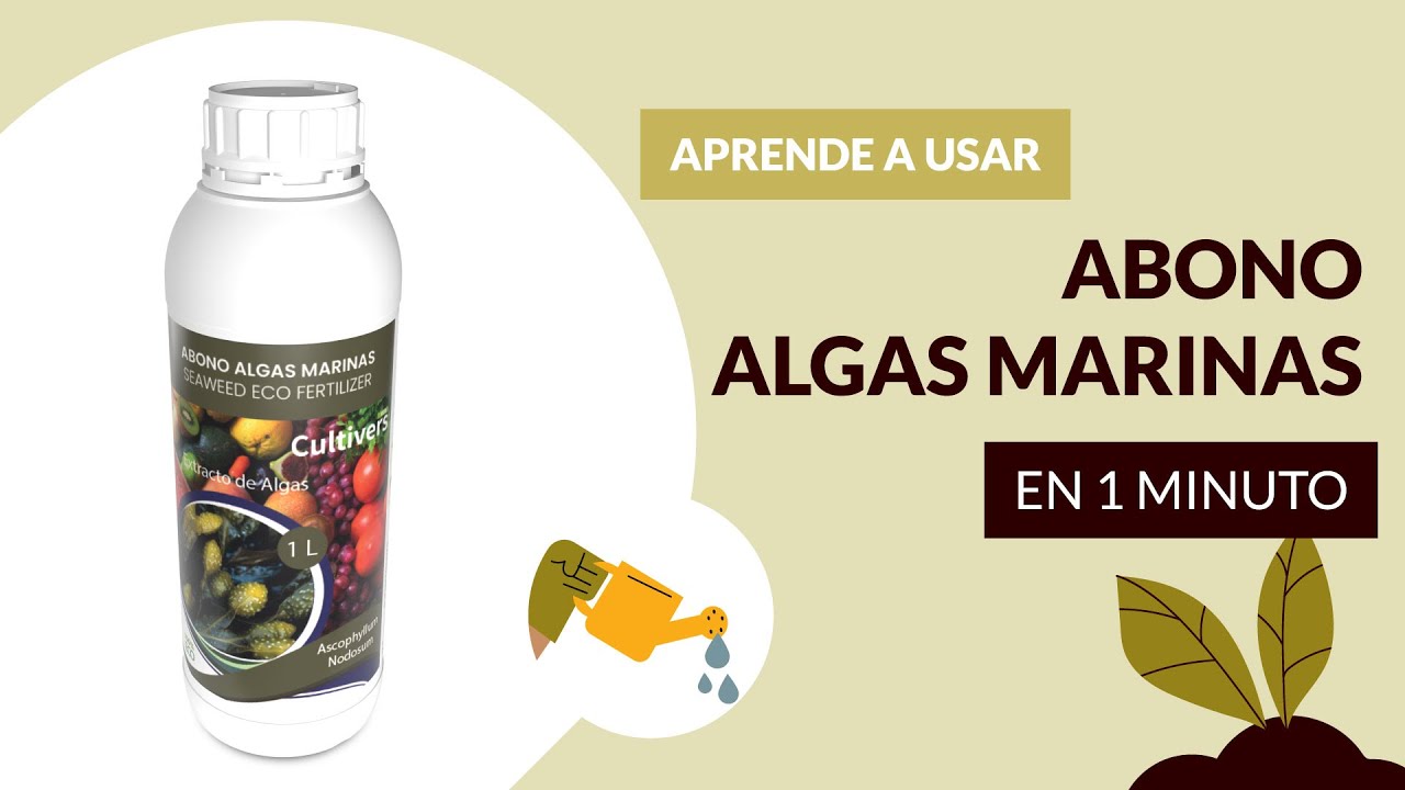🟢 APRENDE a USAR ABONO L&Iacute;QUIDO DE ALGAS MARINAS en 1 Minuto 🚀 (Cultivers Eco)