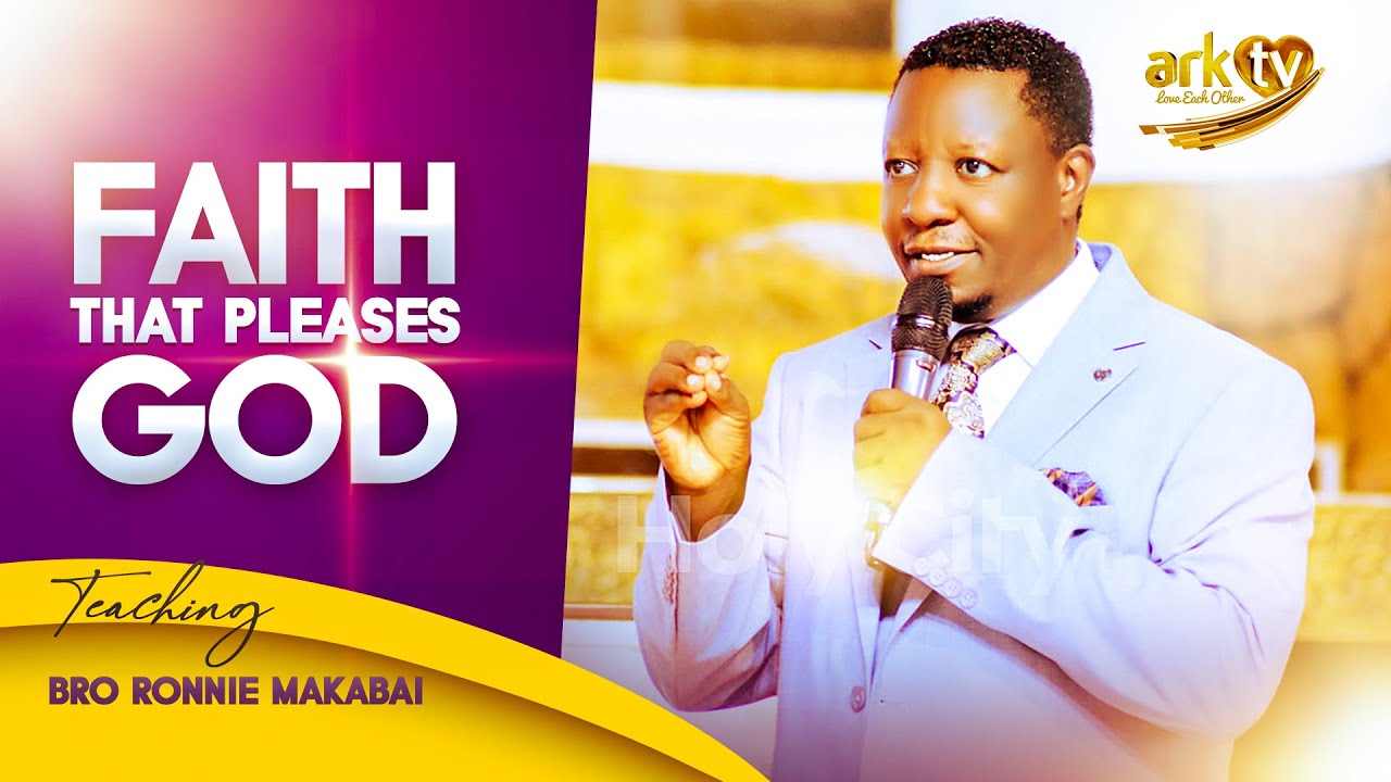 Faith that pleases God | Sermon | Bro Ronnie Makabai