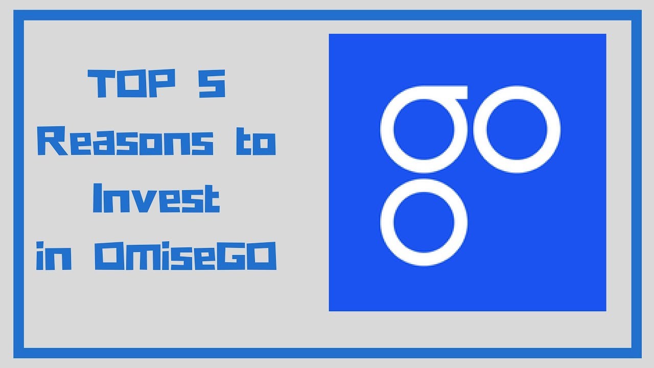 TOP 5 Reasons to Invest in OmiseGO