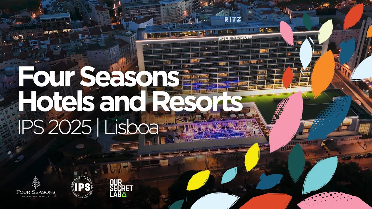Four Seasons Hotels and Resorts x OurSecretLab // IPS2025 Lisboa