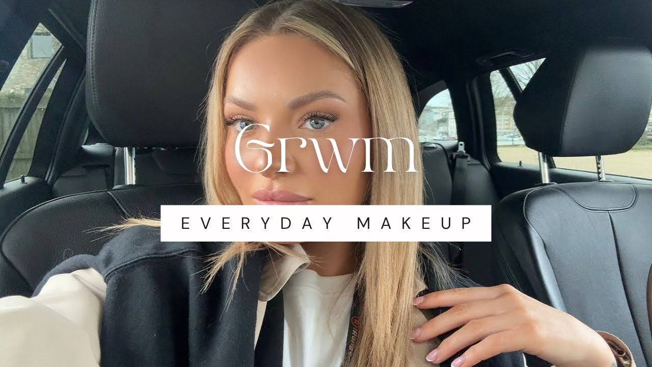 GRWM | EVERYDAY MAKEUP 