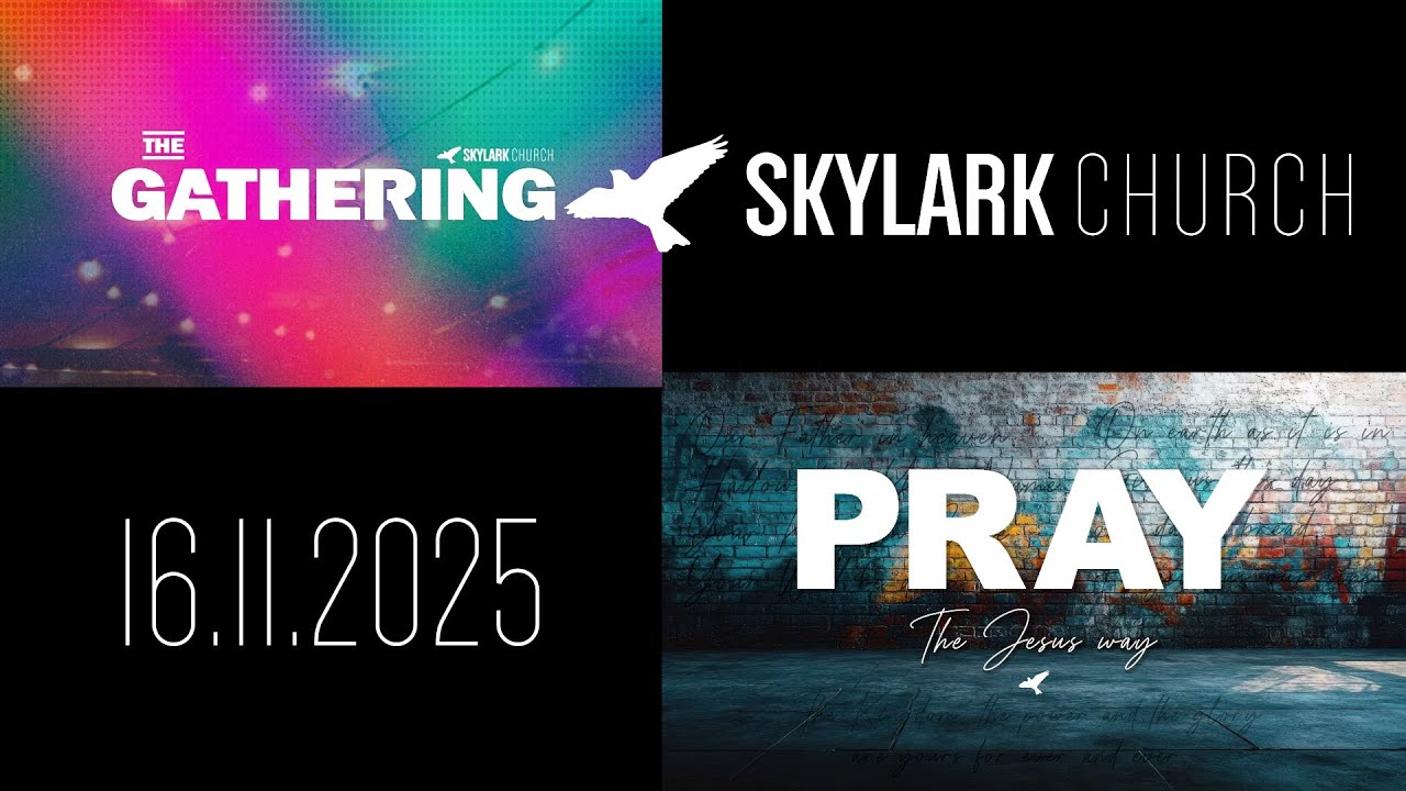 The Gathering at Skylark Church | “Lead us Not into Temptation...” | 16th November 2025