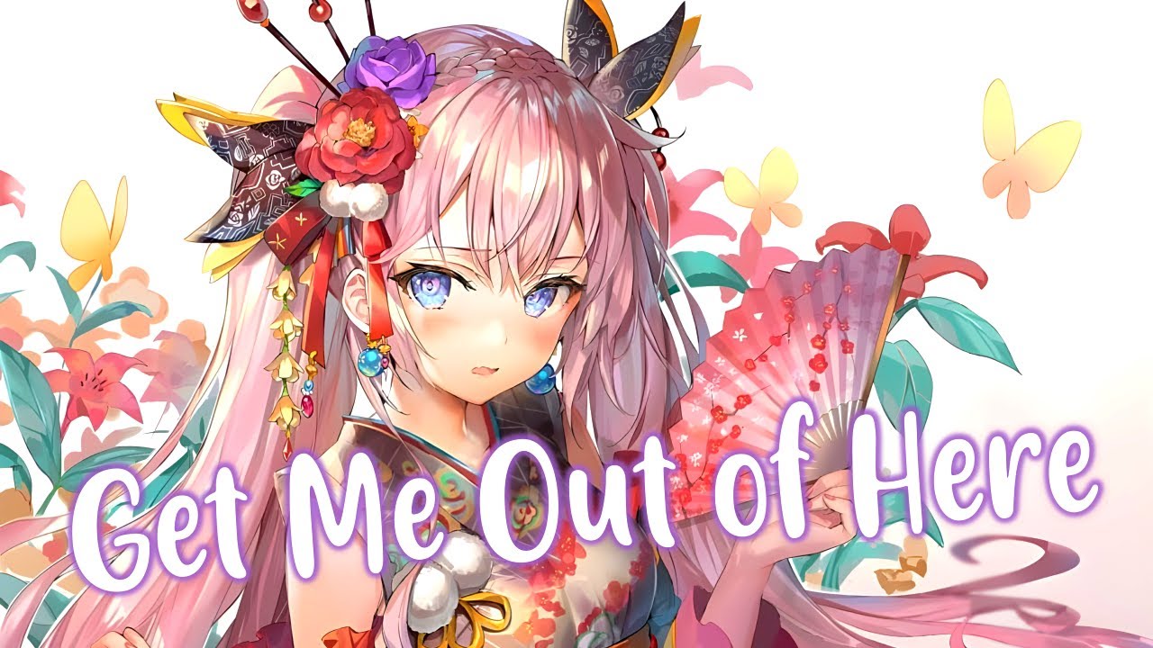 Nightcore - Get Me Out of Here (lyrics)