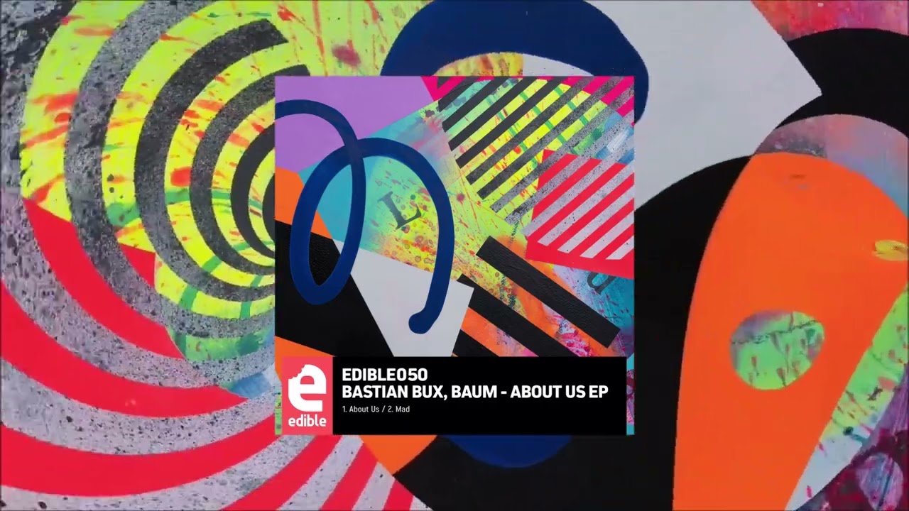 Bastian Bux & Baum - About Us (Extended Mix) [Edible]