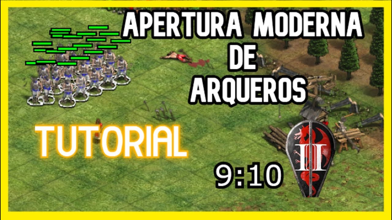 APERTURA MODERNA DE ARQUEROS TUTORIAL 2023-2024 AGE OF EMPIRES 2