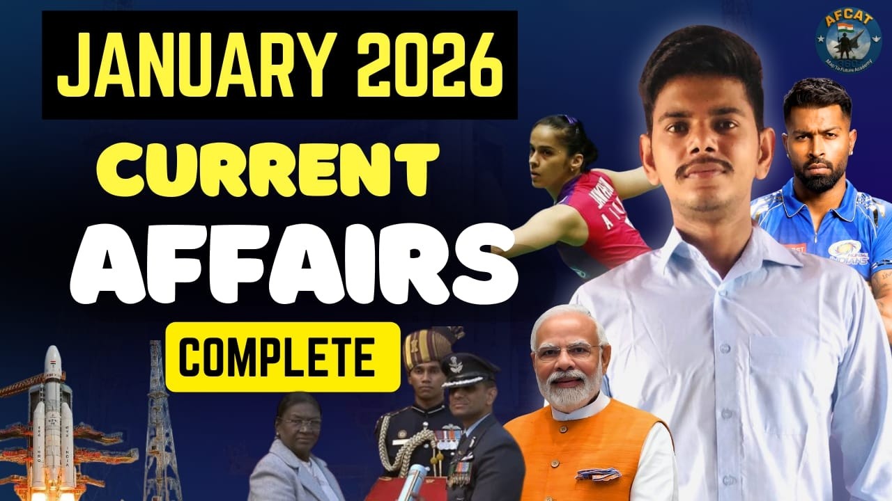 January 2026 Current Affairs for AFCAT | AFCAT 2026 Exam Preparation | Monthly Current Affairs Class