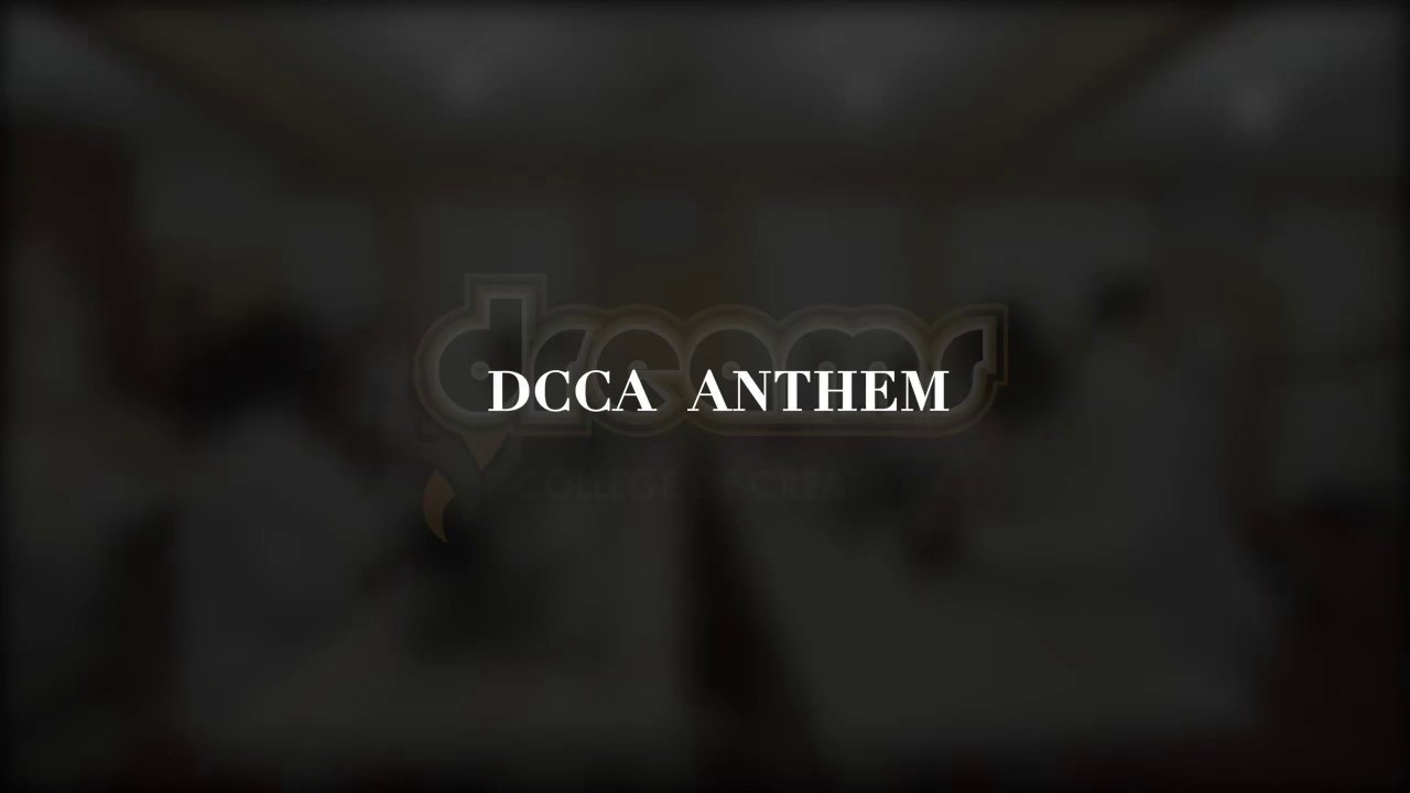 School Anthem For Dreams College of Creative Arts ( DCCA )