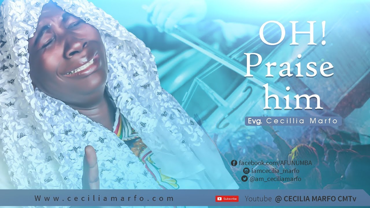 OH! PRAISE HIM