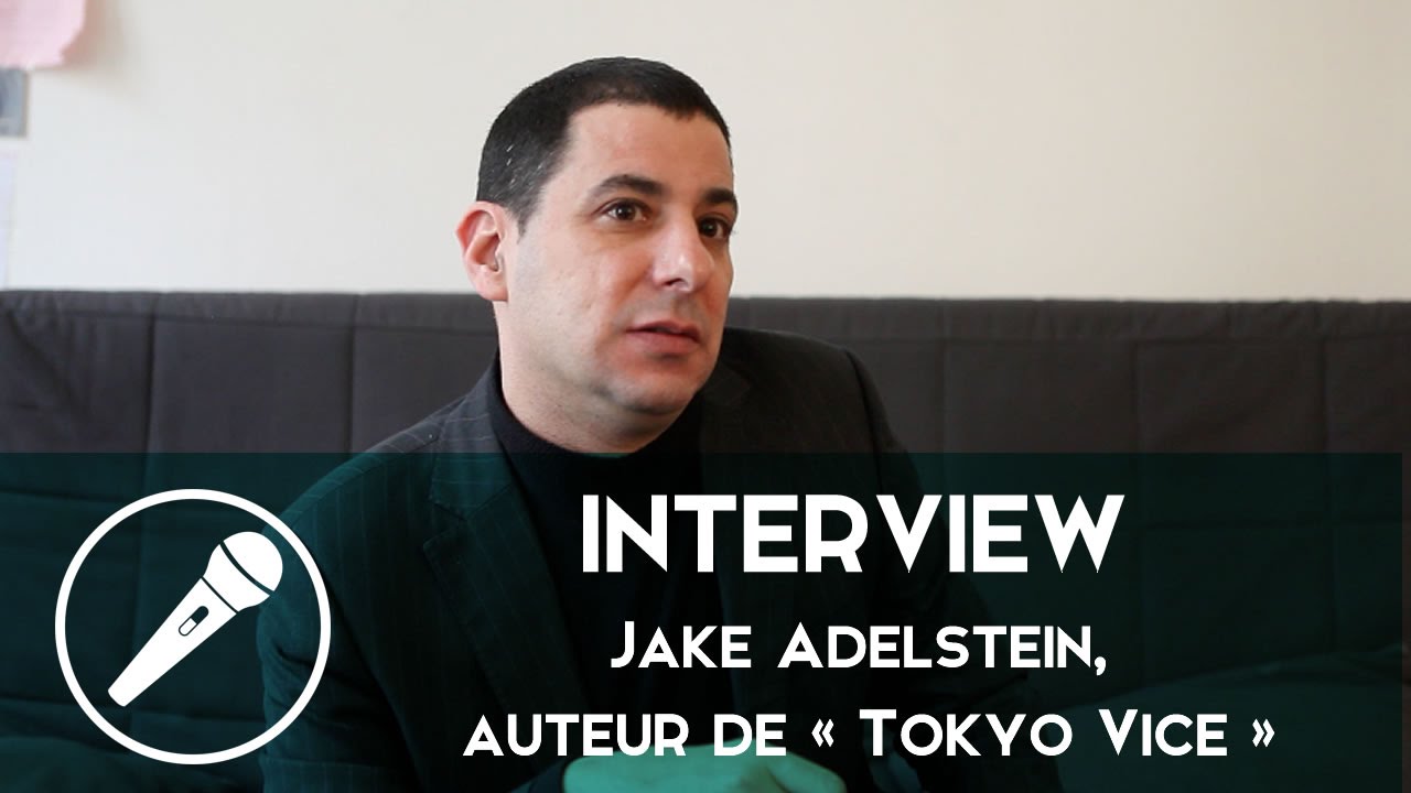 Interview de Jake Adelstein, auteur de « Tokyo Vice »