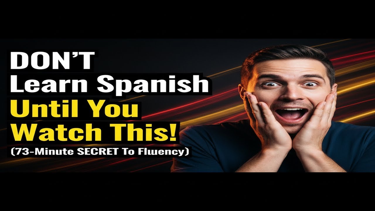 DON'T Learn Spanish Until You Watch This! (73-Minute SECRET To Fluency)