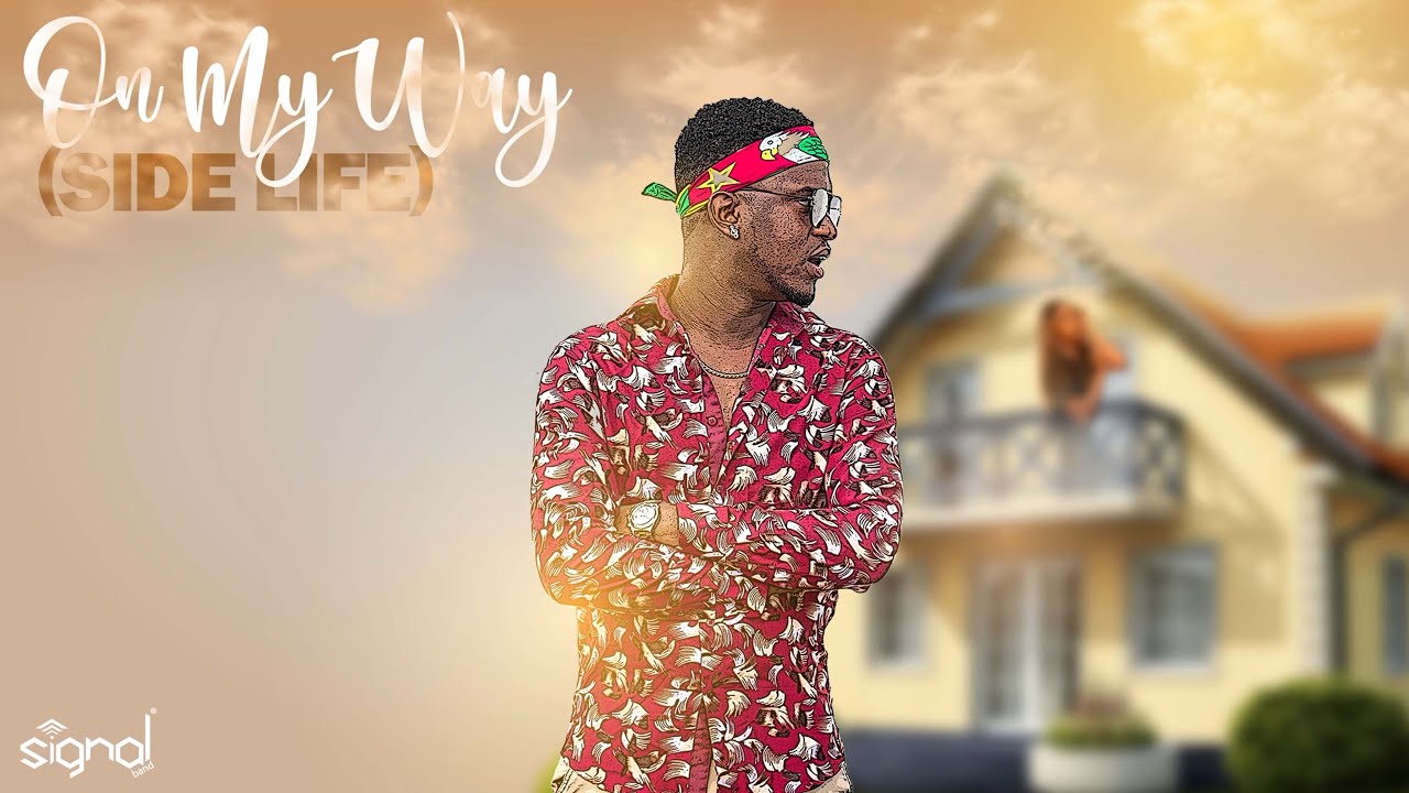 Signal Band - On My Way (Side Life) | Ft. Shelly, Starsha, Wawa