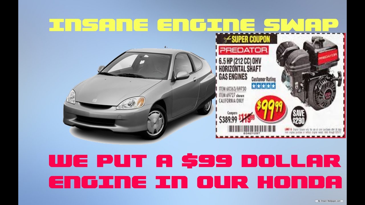 Episode 1.  We put a $99.00 Predator engine in our Honda Insight.