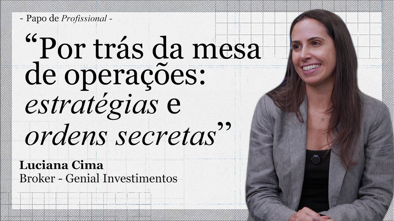 Por trás da mesa de operações: estratégias e ordens secretas | Luciana Cima no Papo de Profissional