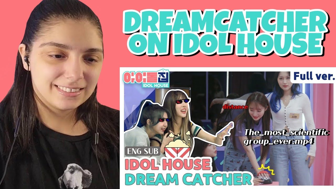[IDOL HOUSE] EP.6 DREAMCATCHER | REACTION
