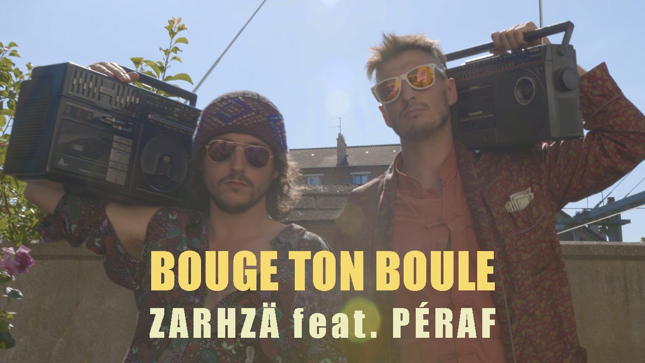 BOUGE TON BOULE - Balkan/rap/reggaeton - Zarhz&auml; feat. P&eacute;raf