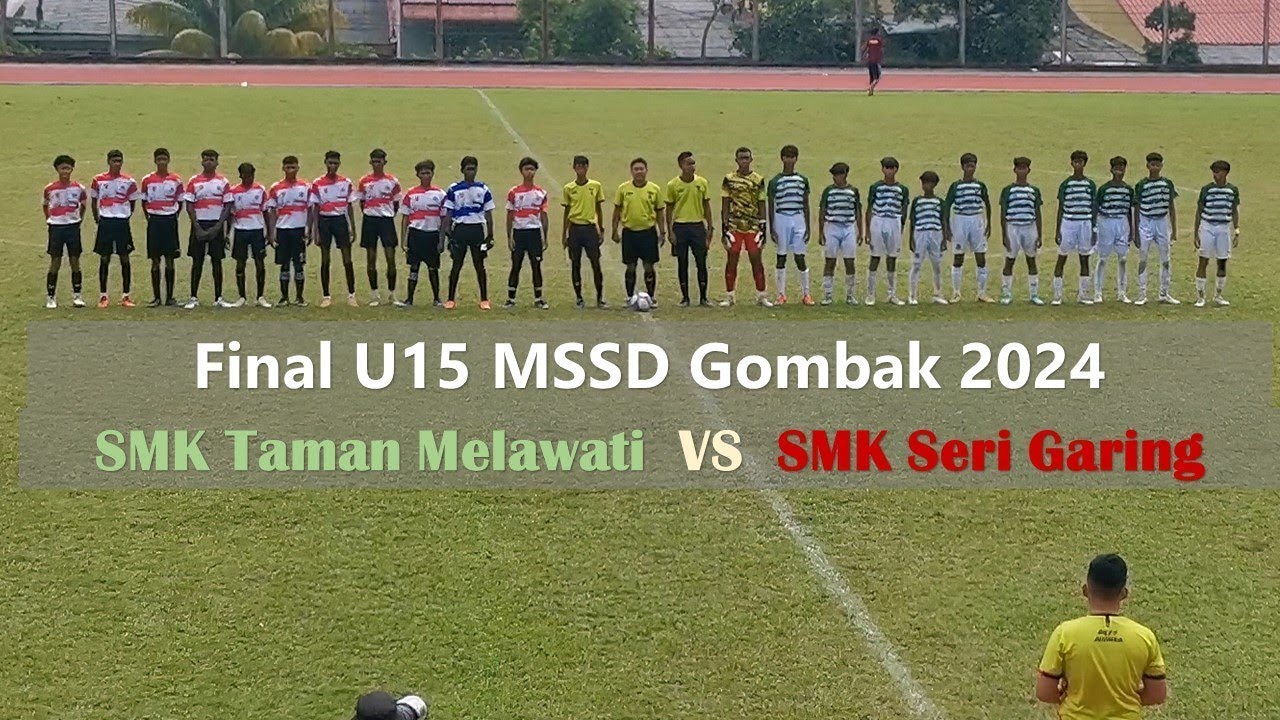 2024 MSSD Gombak U15 Football Final