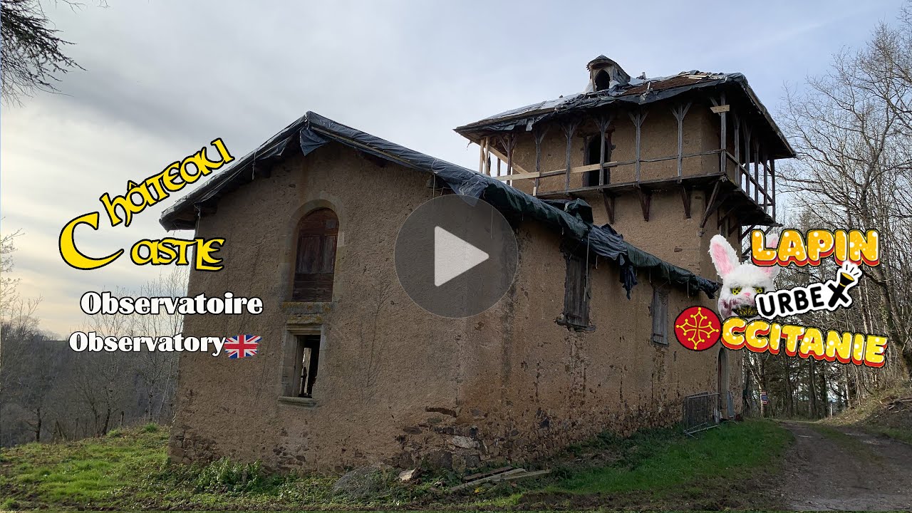 🎥 Lapin Urbex  🐰🔦 et l'observatoire d'un château 🏰  / 🇬🇧 castle's observatory - Géolocalisé ⚠️ 6 min