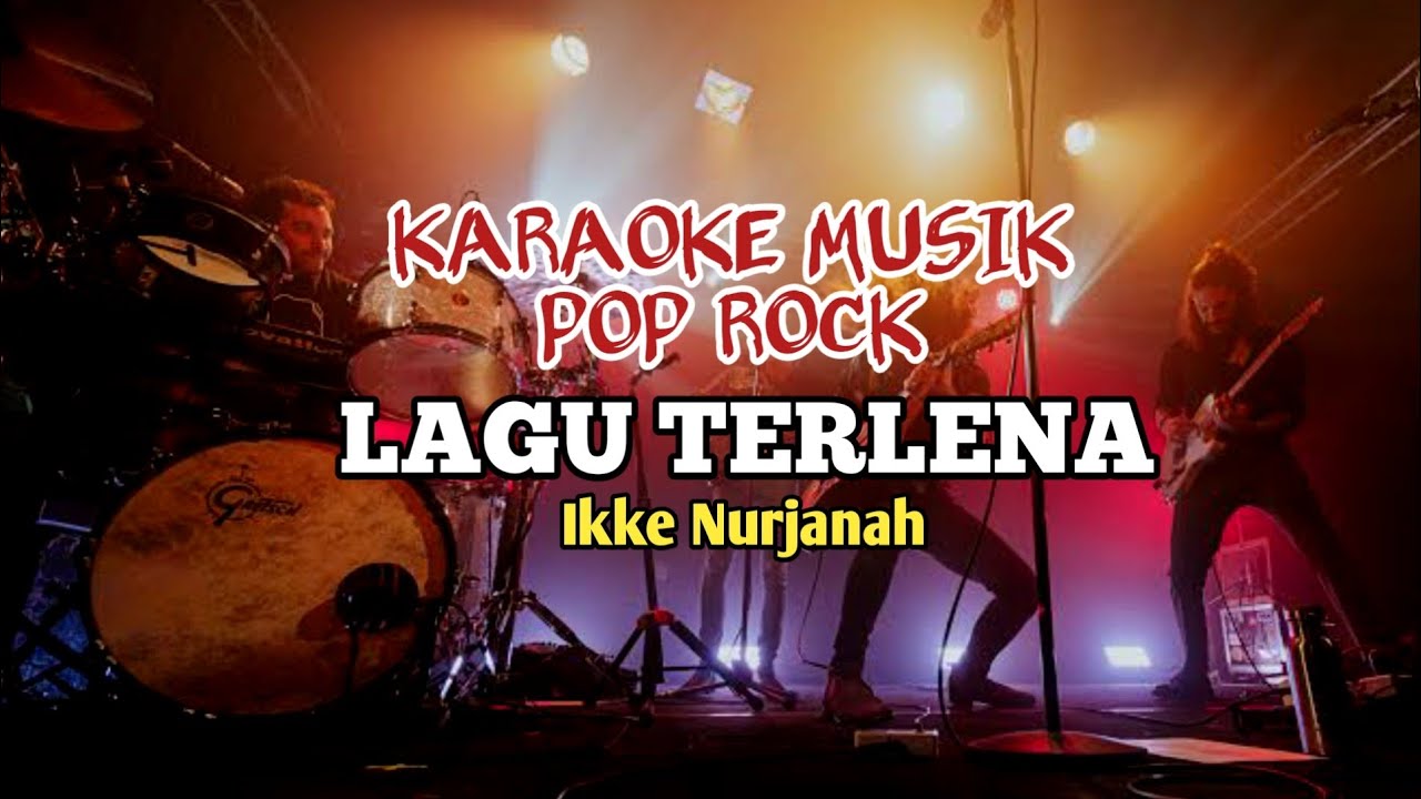 KARAOKE MUSIK LAGU TERLENA|Musik Pop Rock
