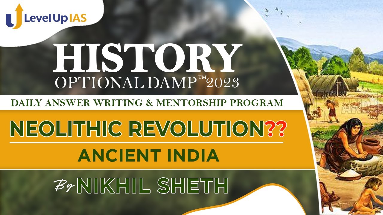 Was there Neolithic Revolution?? | History Optional Answer Writing 2023 | Nikhil Sheth