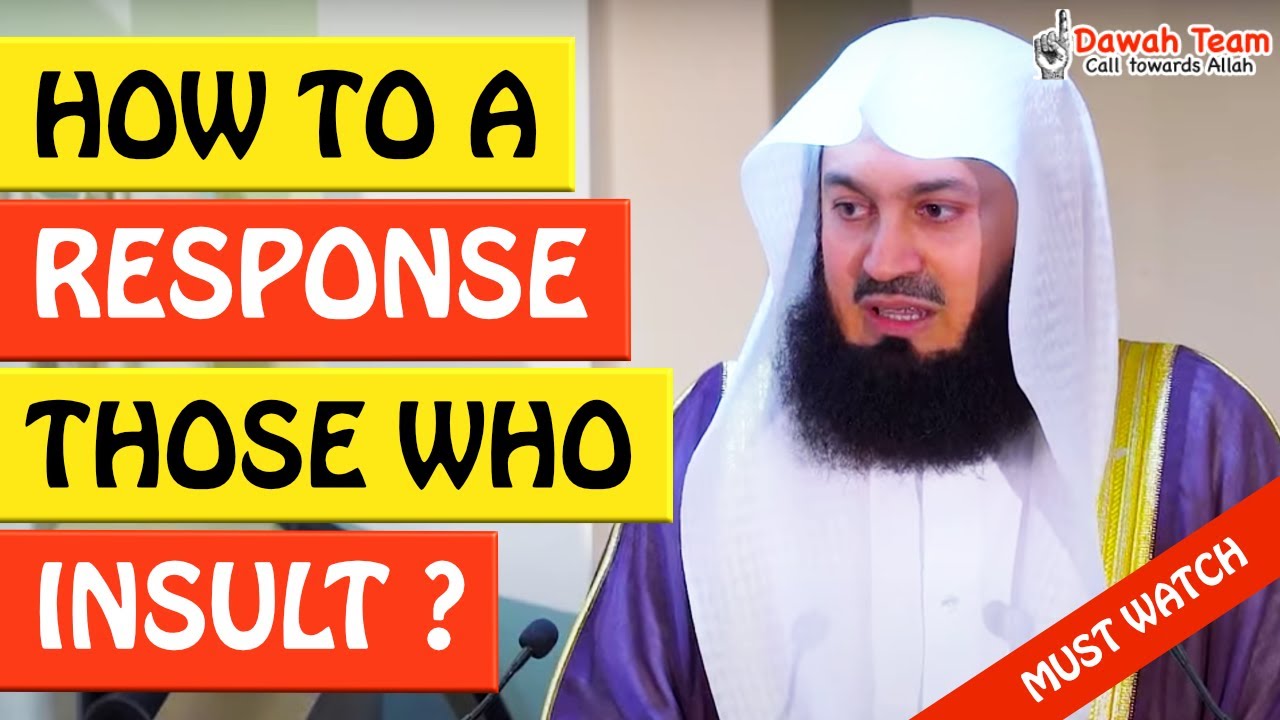 🚨HOW TO A RESPONSE THOSE WHO INSULT!🤔 - MUFTI MENK