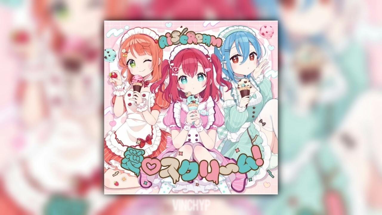 aiscream - 愛スクリ～ム！ai scream! (sped up)