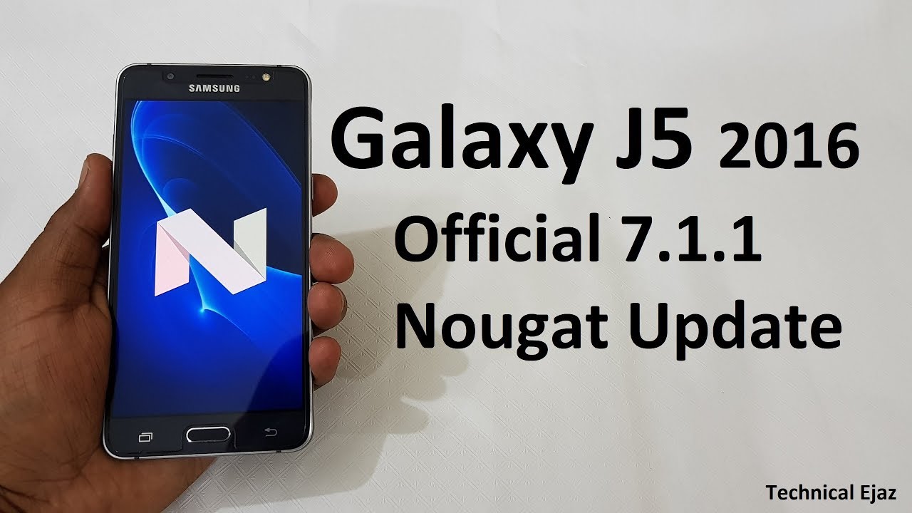 Samsung Galaxy J5 2016 Official Nougat 7.1.1 Software Update