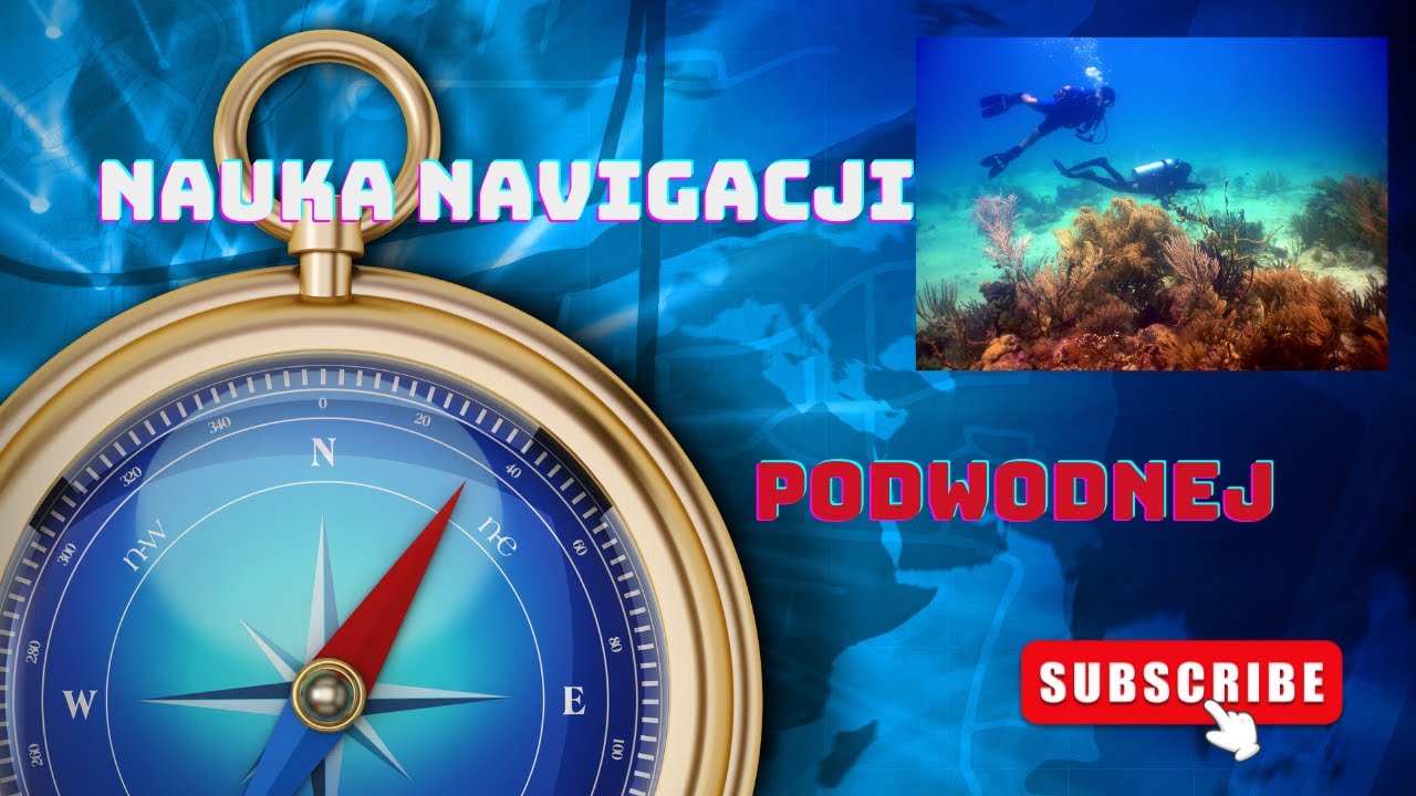 47#poradnik  nauka nawigacji podwodnej,jak nawigowac pod woda zeby sie nie zgubic