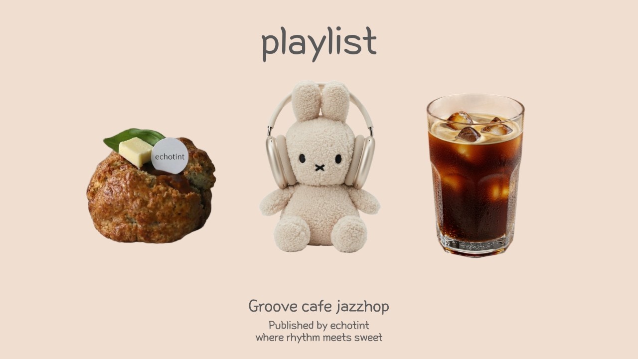𝐏𝐥𝐚𝐲𝐥𝐢𝐬𝐭 ☕ Кусочек скона, глоток американо | Groovepop · Jazzhop · Feel Good BGM · Lounge Music