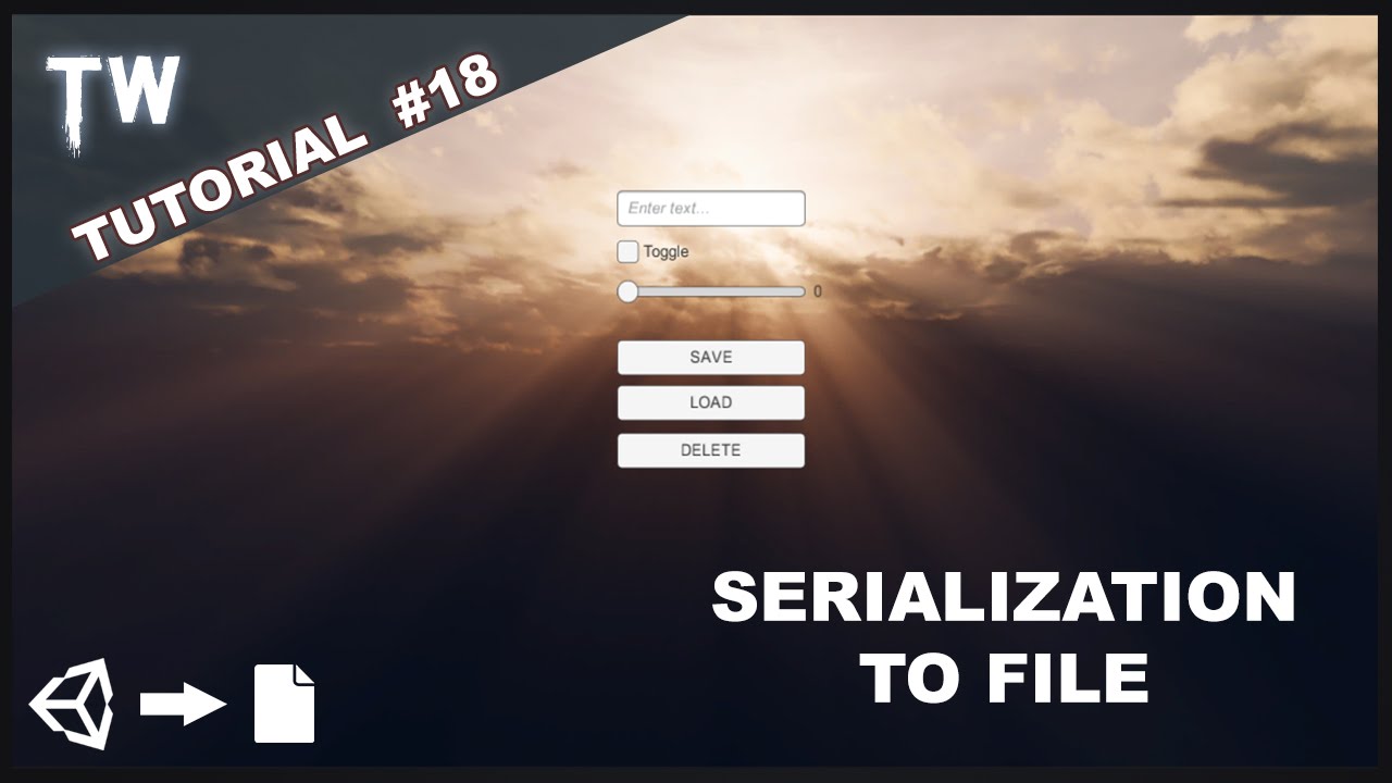 [Unity5] [Tutorial #18] Serialization to File