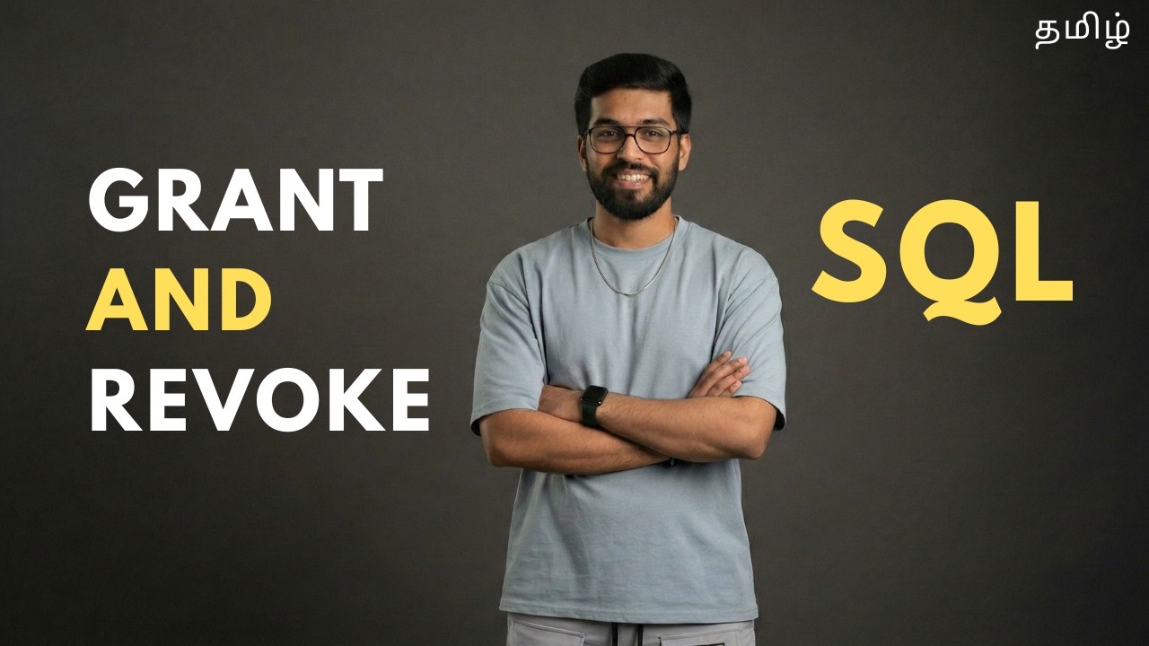 34. 𝐆𝐑𝐀𝐍𝐓 & 𝐑𝐄𝐕𝐎𝐊𝐄  Explained | SQL in Tamil