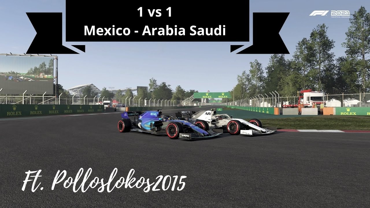 &iquest;Limites de pista? | 1vs 1 M&eacute;xico-Arabia Saud&iacute; Ft. Polloslokos2015 | F1 2021
