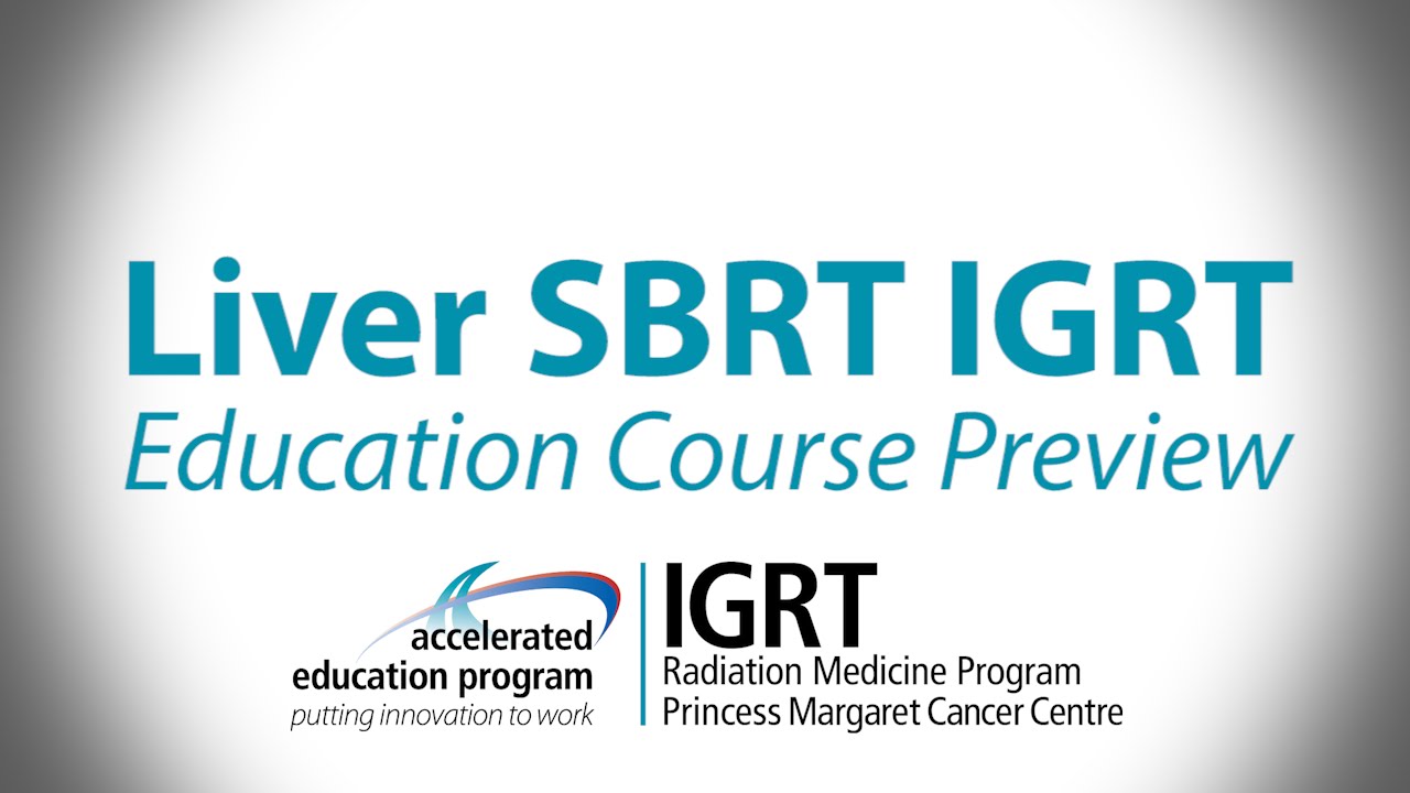 Liver SBRT Image-Guided Radiation Therapy: Education Course Preview Series