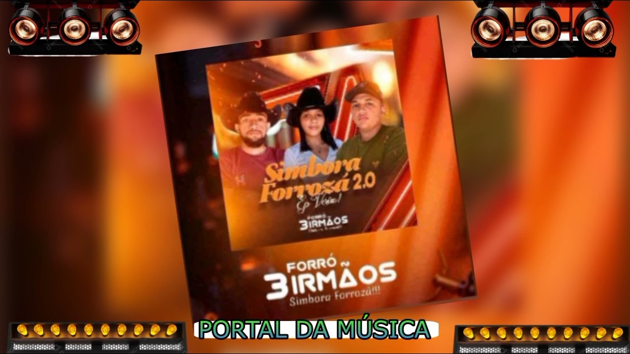 FORRÓ TRÊS IRMÃOS SIMBORA FORROZÁ 2.0