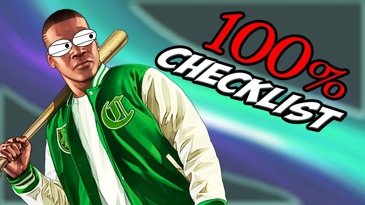 GTA V: 100% CHECKLIST / GUIDE [+BEST Order of Completion]