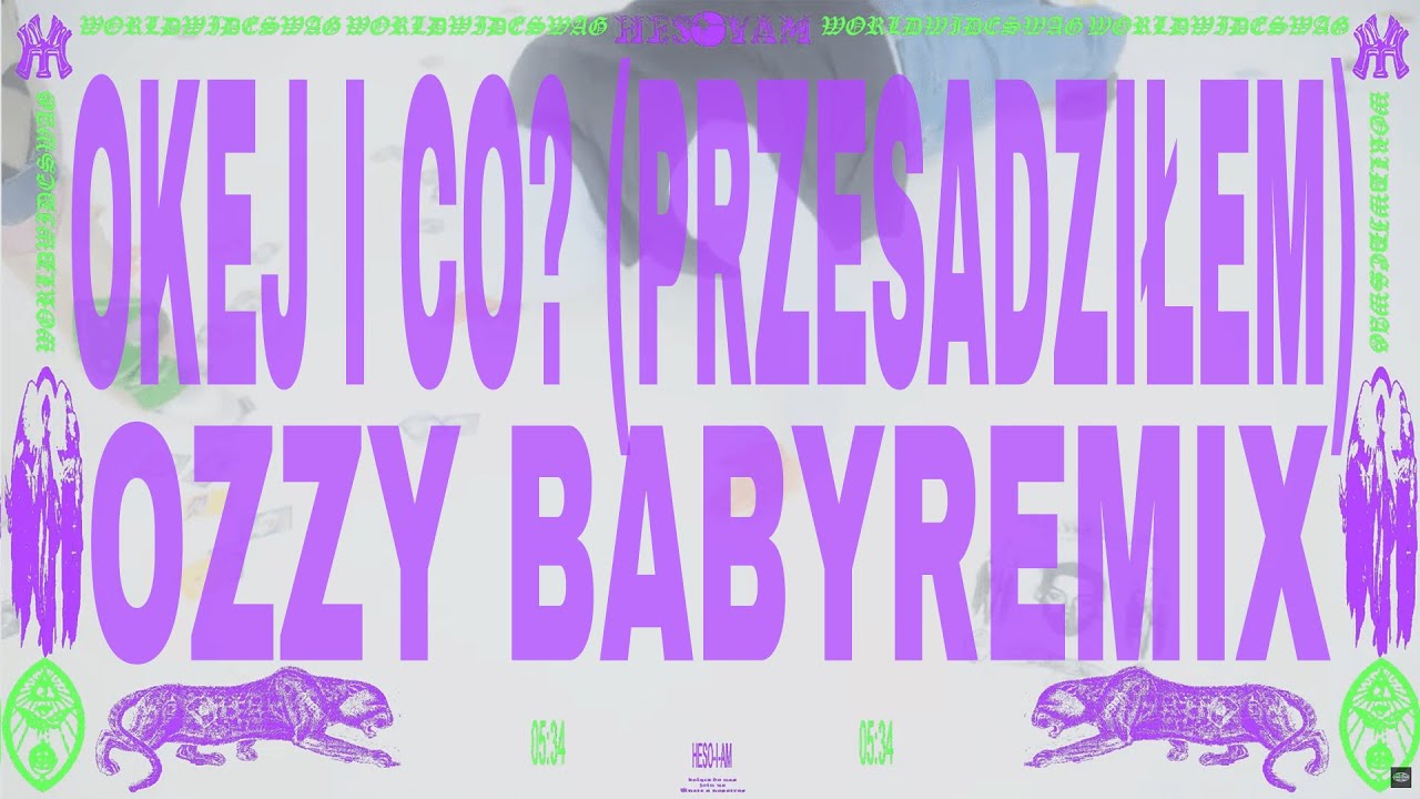 OKEJ I CO? (PRZESADZIŁEM) REMIX feat. Ozzy Baby (prod. @frizonthebeat) [hesoine hrazy]