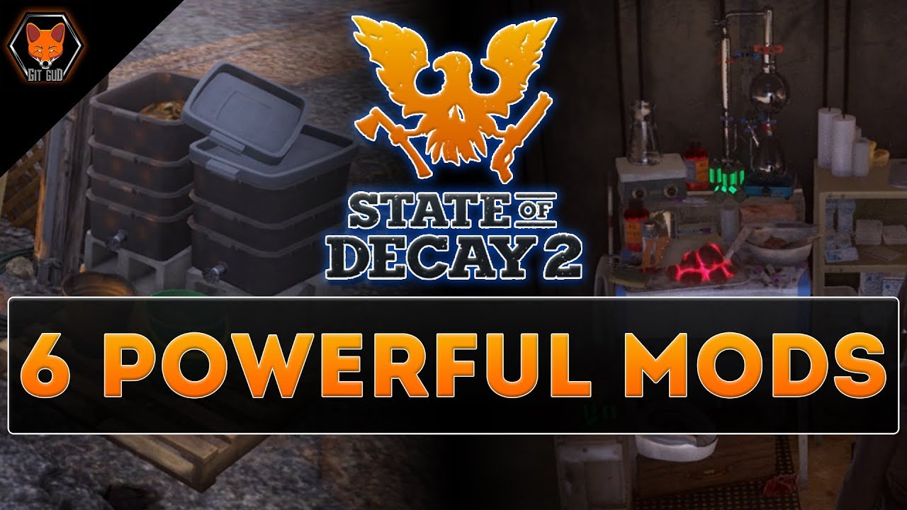 Top 6 Mods in State of Decay 2! Part 1! (Vital Upgrades, Overpowered Mods & How to Get Them!)