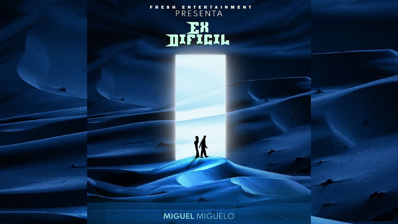 @miguelmiguelox  - Ex Difícil 💙 (Audio Oficial)
