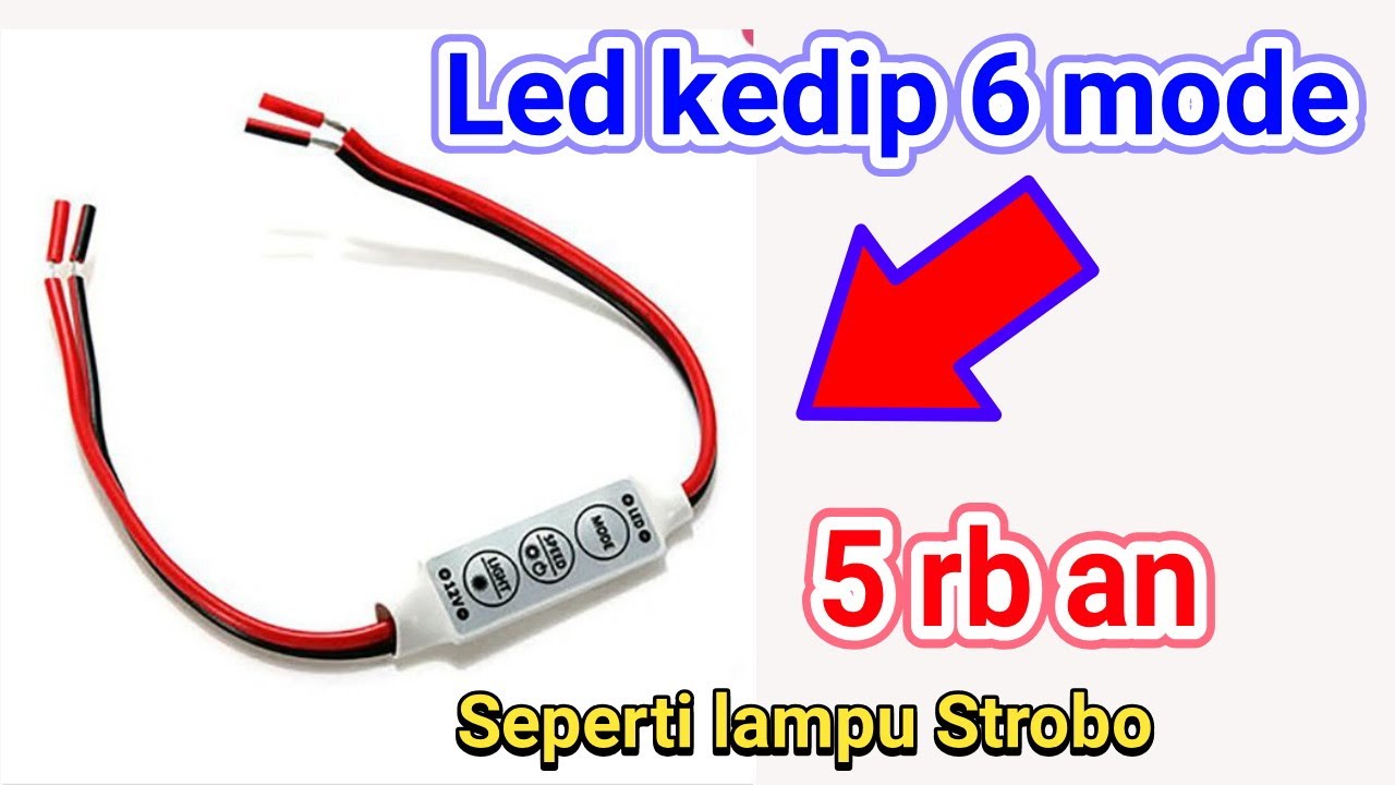 Cuma 5 ribu buat Led kedip 6 mode & kecepatan kedip bisa diatur